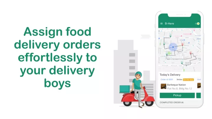assign food delivery orders effortlessly to your delivery boys