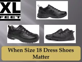 When Size 18 Dress Shoes Matter
