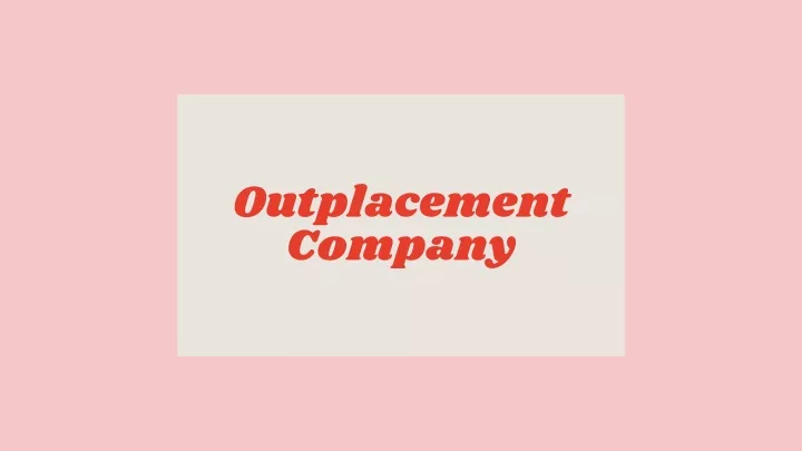 outplacement company