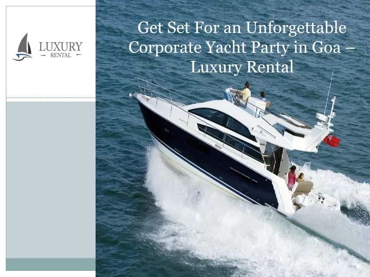 get set for an unforgettable corporate yacht