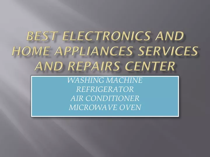 best electronics and home appliances services and repairs center