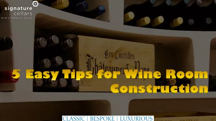 5 easy tips for wine room construction