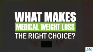 What makes medical weight loss the right choice?