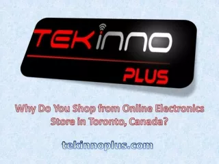 Why Do You Shop from Online Electronics Store in Toronto, Canada?