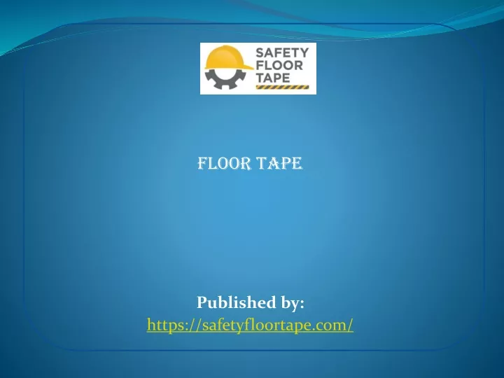 floor tape published by https safetyfloortape com
