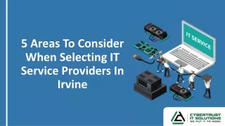 5 areas to consider when selecting it service providers in irvine