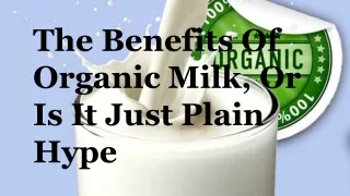 the benefits of organic milk or is it just plain