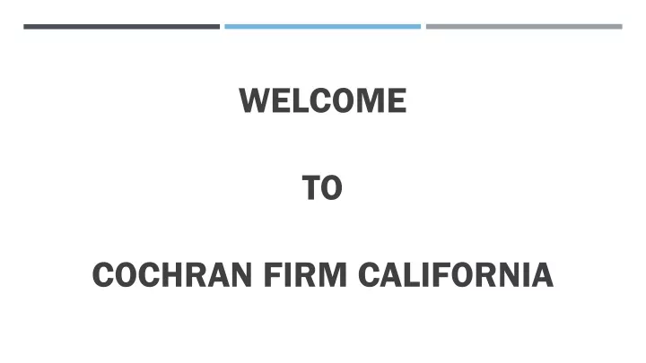 welcome to cochran firm california