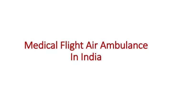 medical flight air ambulance in india