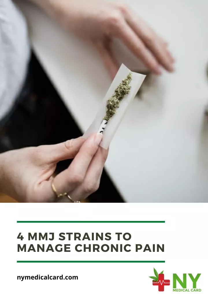 4 mmj strains to manage chronic pain