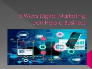 5 Ways Digital Marketing Can Help a Business