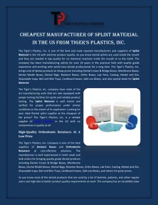 Cheapest Manufacturer of Splint Material in the US from Tiger’s Plastics, Inc.