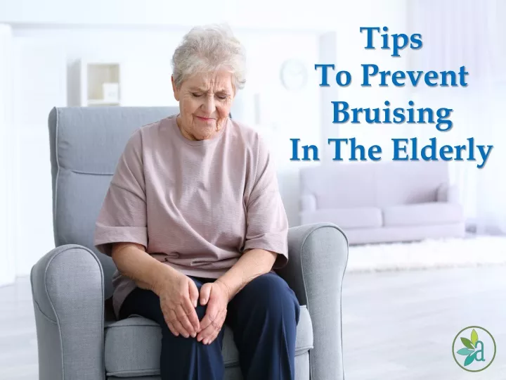 tips to prevent bruising in the elderly