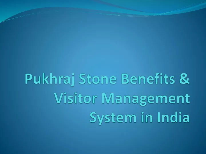pukhraj stone benefits visitor management system in india