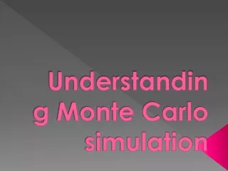 Understanding Monte Carlo simulation