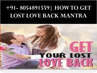 91- 8054891559 | How to Get Lost Love Back By Vashikarn Mantra