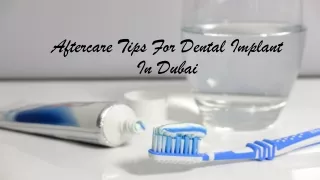 Aftercare Tips For Dental Implant In Dubai