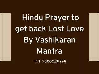 91-9888520774 Hindu Prayer to get back Lost Love By Vashikaran Mantra