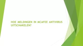 HOE MELDINGEN IN MCAFEE ANTIVIRUS UITSCHAKELEN?