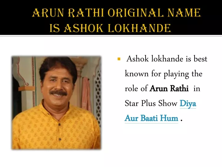 arun rathi original name is ashok lokhande