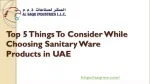 Top 5 Things To Consider While Choosing Sanitary Ware Products in UAE - slide 1