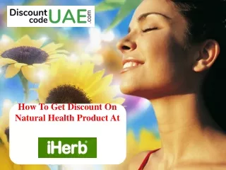 How To Get Discount On Natural Health Product At iHerb