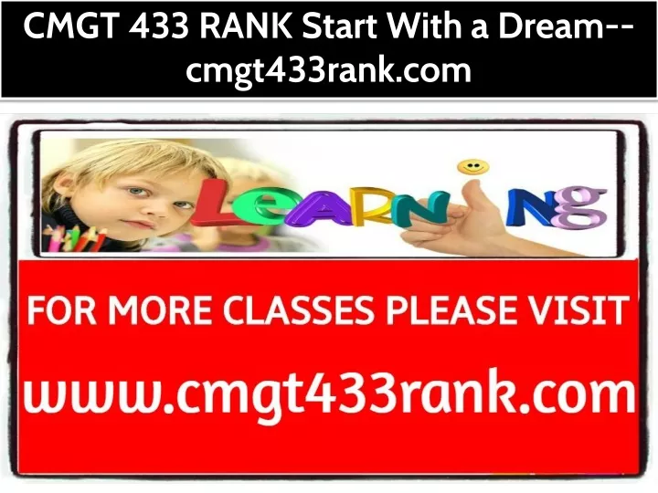 cmgt 433 rank start with a dream cmgt433rank com