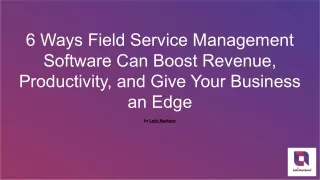 6 ways field service management software