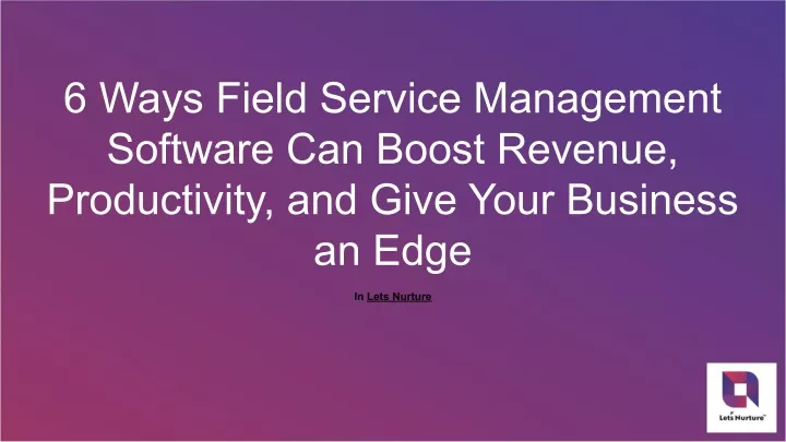 6 ways field service management software