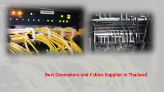 Best Connectors and Cables Supplier in Thailand