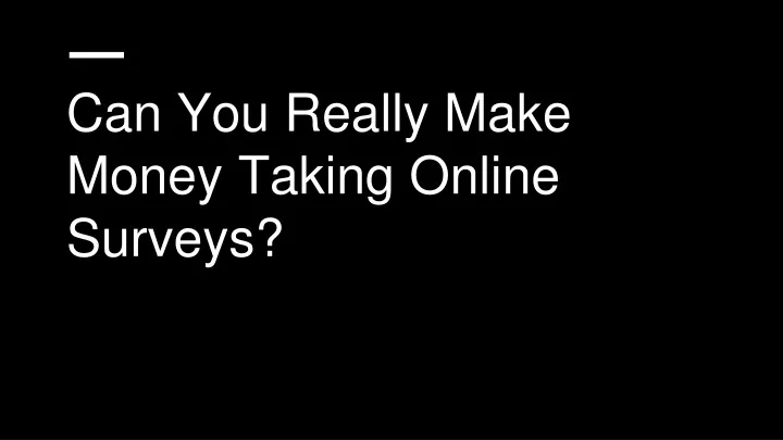 can you really make money taking online surveys