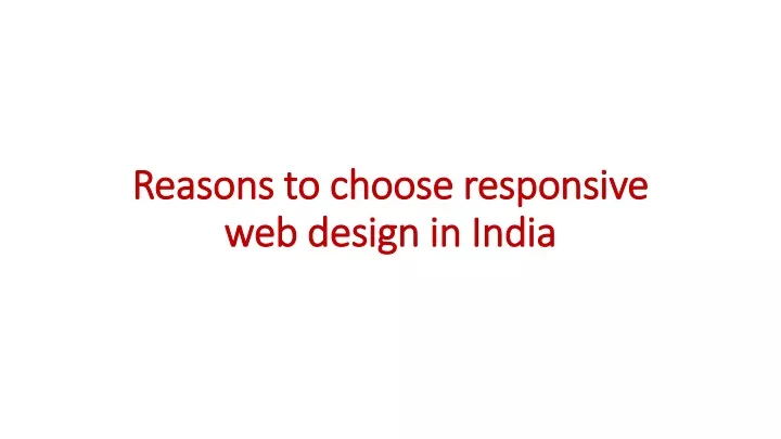 reasons to choose responsive web design in india