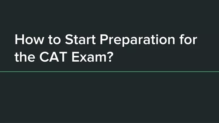 how to start preparation for the cat exam