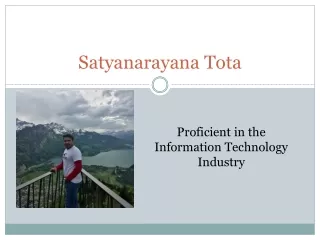 Satyanarayana Tota - Proficient in IT Industry