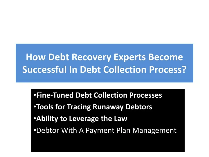 how debt recovery experts become successful in debt collection process