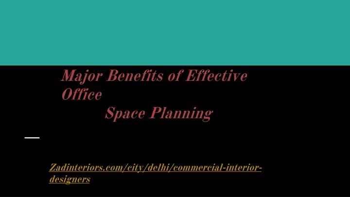 major benefits of effective office space planning