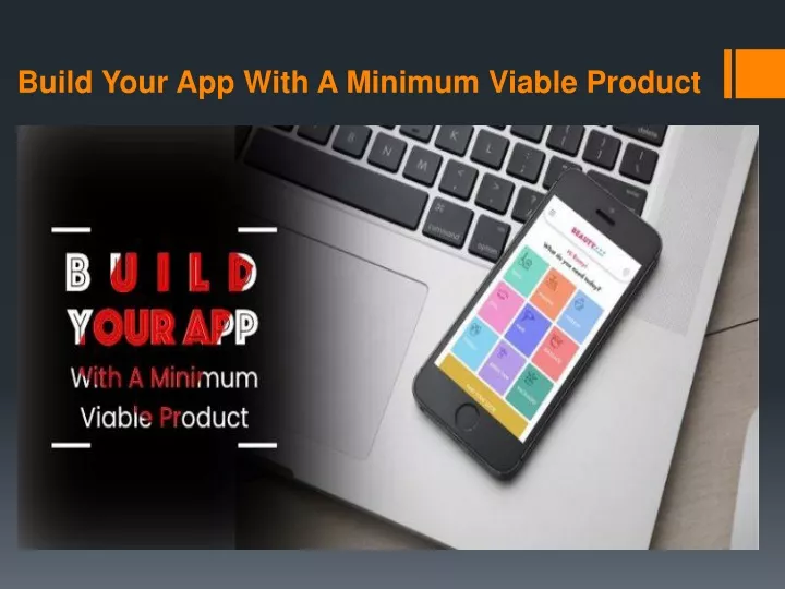 build your app with a minimum viable product
