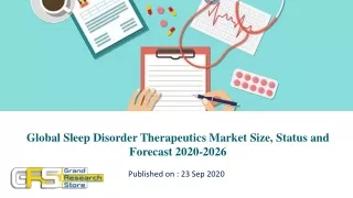 Global Sleep Disorder Therapeutics Market Size, Status and Forecast 2020-2026