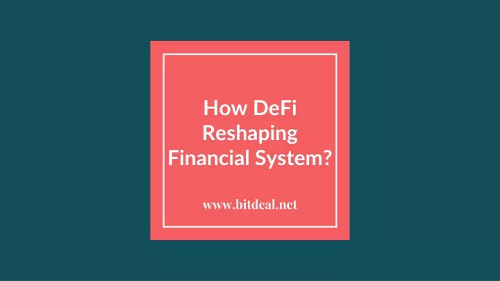 how defi reshaping financial system