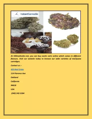 at 420mailorder net you can buy exotic carts