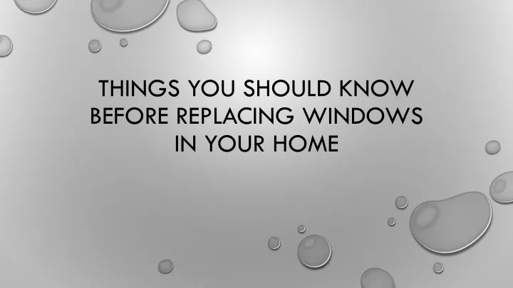 things you should know before replacing windows in your home