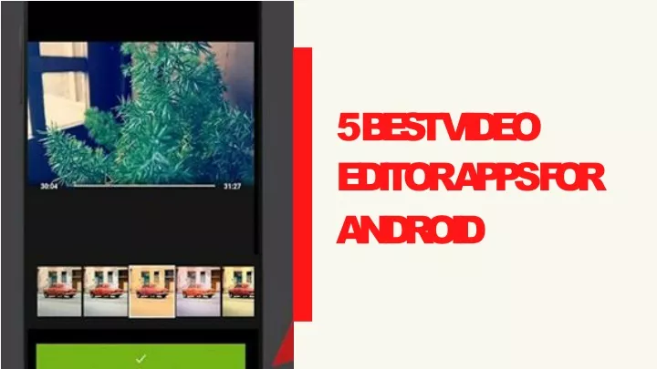 5 best video editor apps for android