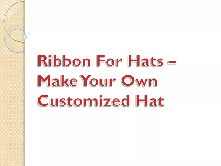 ribbon for hats make your own customized hat