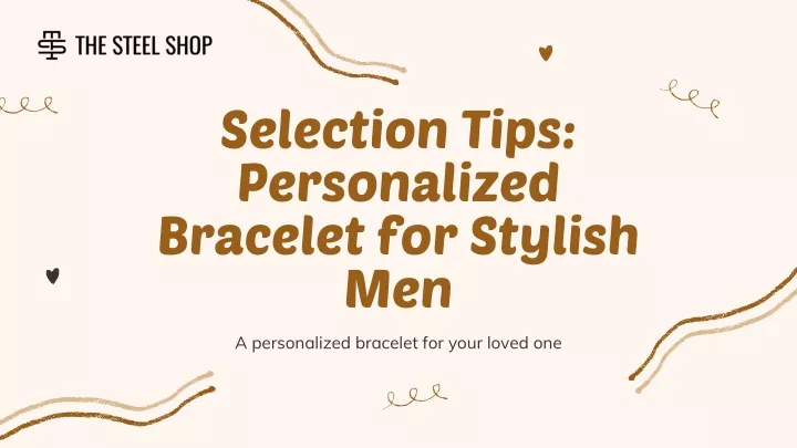 selection tips personalized bracelet for stylish
