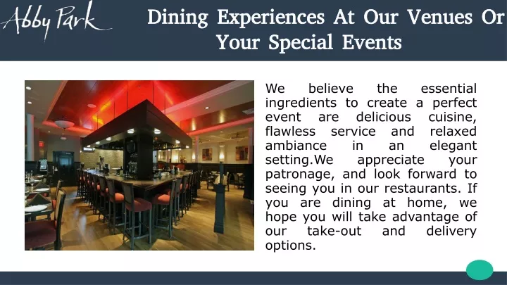 dining experiences at our venues or your special events