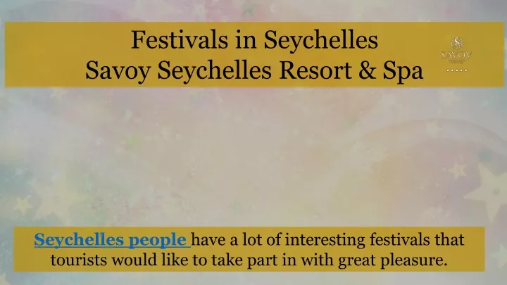 festivals in seychelles savoy seychelles resort