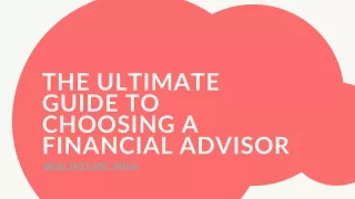 The Ultimate Guide to Choosing a Financial Advisor