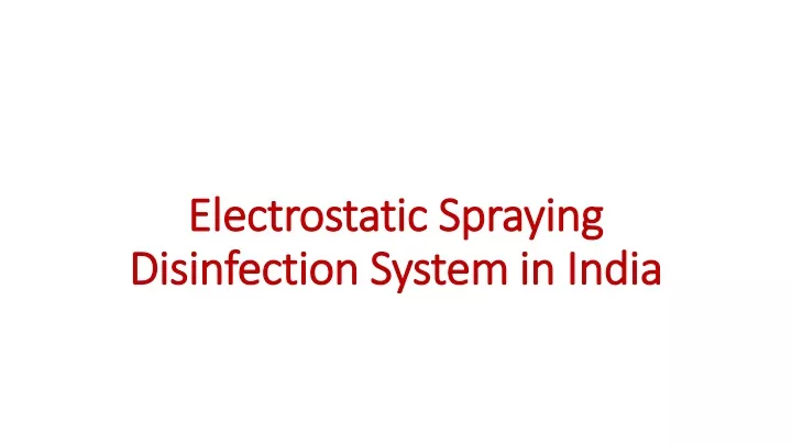 electrostatic spraying disinfection system in india