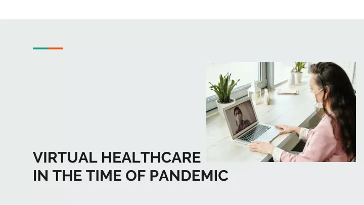 virtual healthcare in the time of pandemic