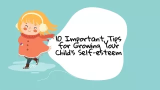 Important Tips for Growing Your Child’s Self-esteem